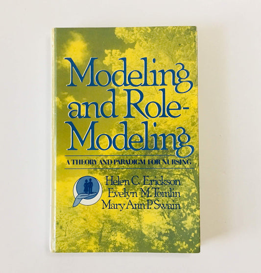 Modeling and Role Modeling: A Theory and Paradigm for Nursing - 7700