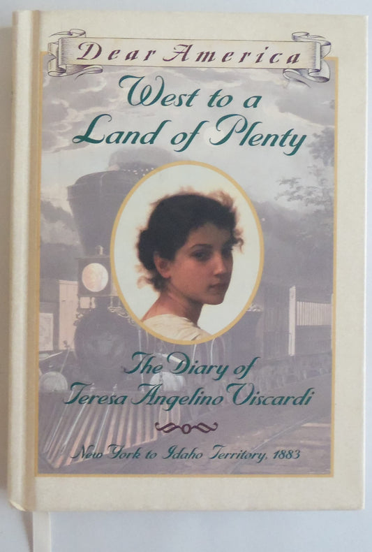 West to a Land of Plenty: The Diary of Teresa Angelino Viscardi, New York to Idaho Territory, 1883 (Dear America) - 3766