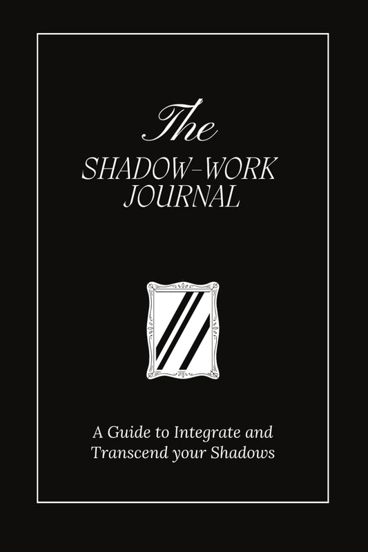 The Shadow Work Journal: A Guide to Integrate and Transcend your Shadows - 6517