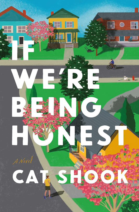 If We're Being Honest: A Novel - 7123