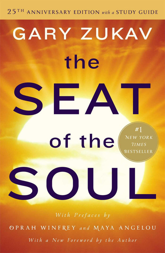 The Seat of the Soul: 25th Anniversary Edition with a Study Guide - 2250