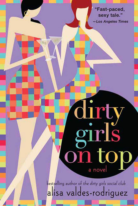 Dirty Girls on Top: A Novel (The Dirty Girls Social Club, 2) - 3815