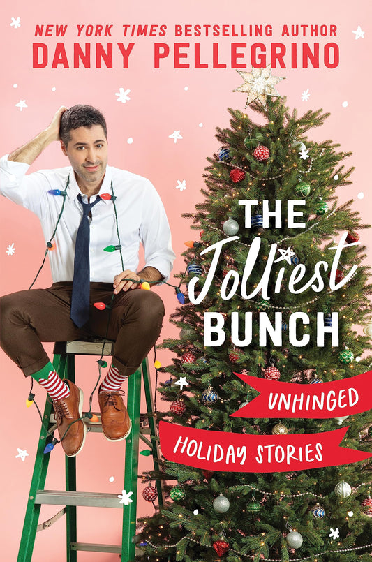 The Jolliest Bunch: Unhinged Holiday Stories - 356