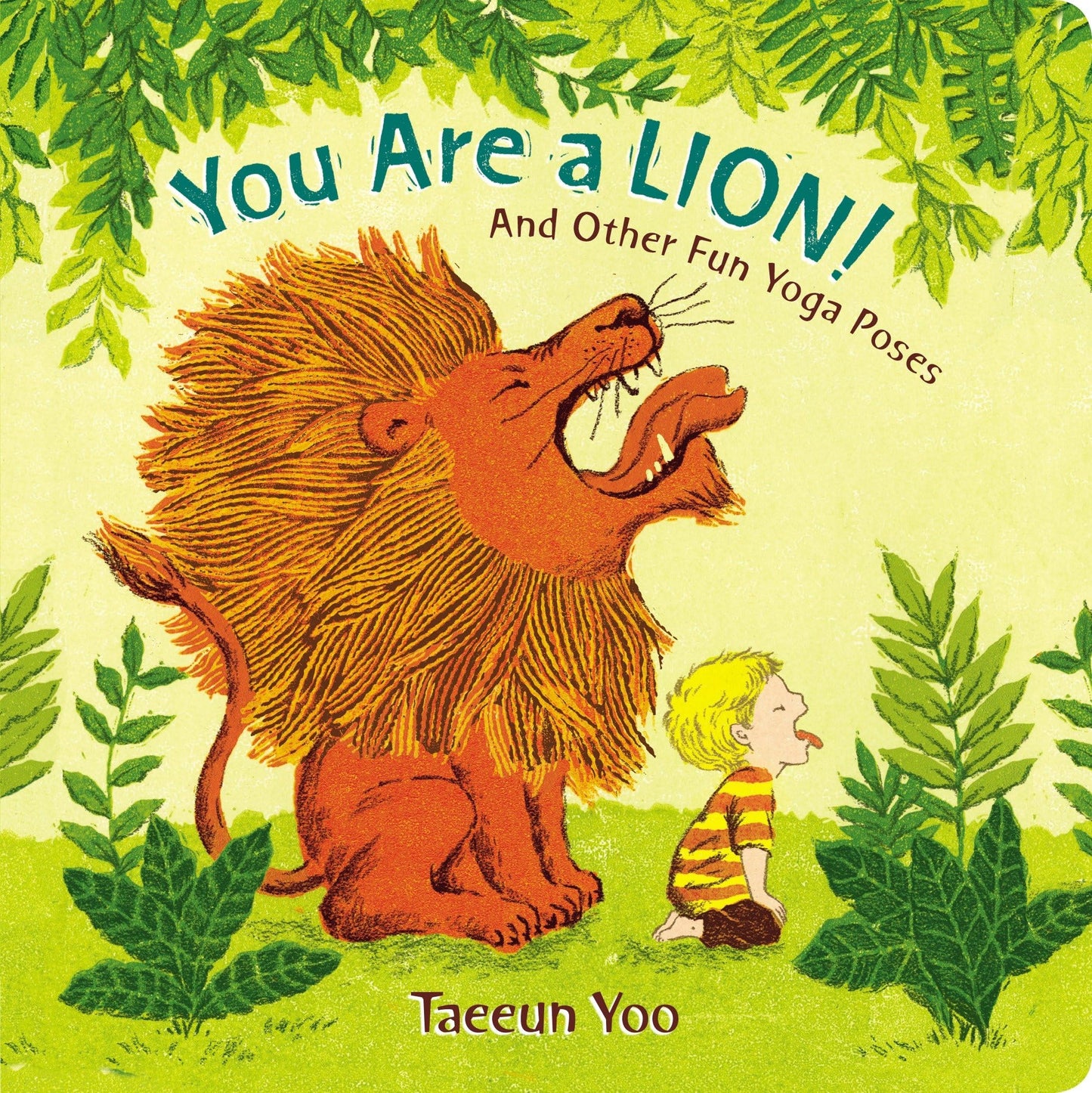 You Are a Lion!: And Other Fun Yoga Poses - 7473