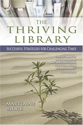 The Thriving Library: Successful Strategies for Challenging Times - 2956