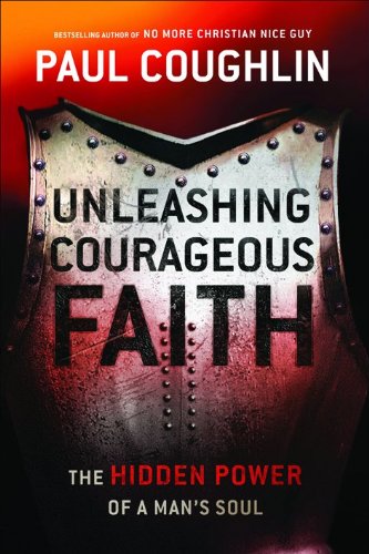 Unleashing Courageous Faith: The Hidden Power of a Man's Soul - 7531