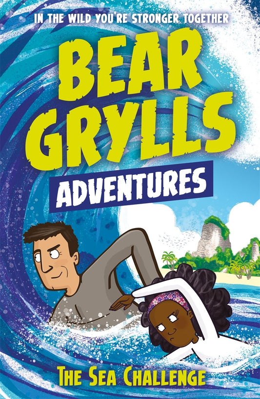 A Bear Grylls Adventure 4: The Sea Challenge: by bestselling author and Chief Scout Bear Grylls - 8678