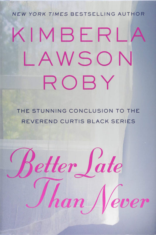 Better Late Than Never (A Reverend Curtis Black Novel, 15) - 7782