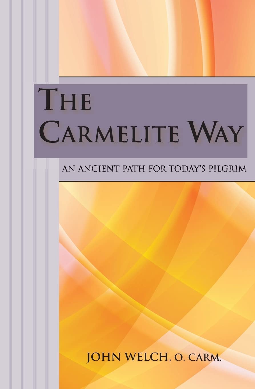 The Carmelite Way: An Ancient Path for Today's Pilgrim - 1905