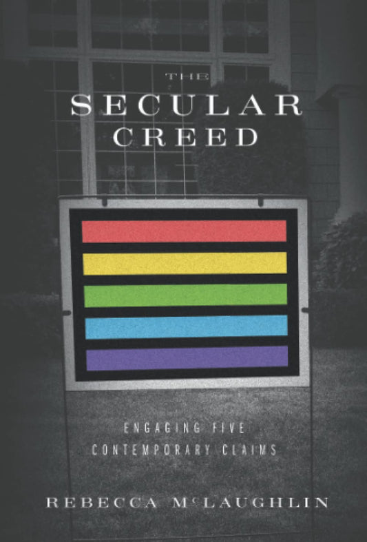 The Secular Creed: Engaging Five Contemporary Claims - 5144