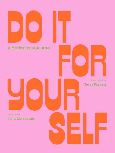 Do It For Yourself: A Motivational Journal (Start Before You're Ready Guided Journal) - 2351