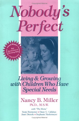 Nobody's Perfect: Living and Growing With Children Who Have Special Needs - 1482