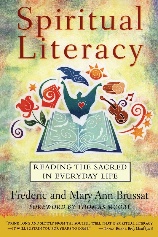 Spiritual Literacy: Reading the Sacred in Everyday Life - 7180
