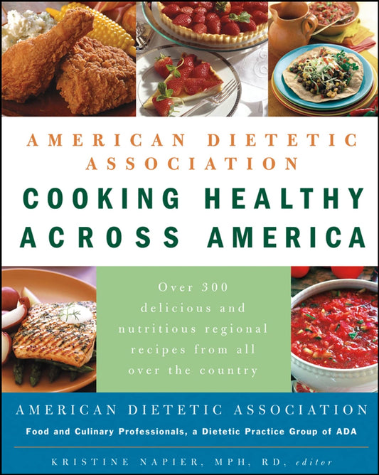 American Dietetic Association Cooking Healthy Across America - 9438