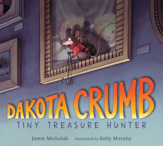 Dakota Crumb: Tiny Treasure Hunter - 1322