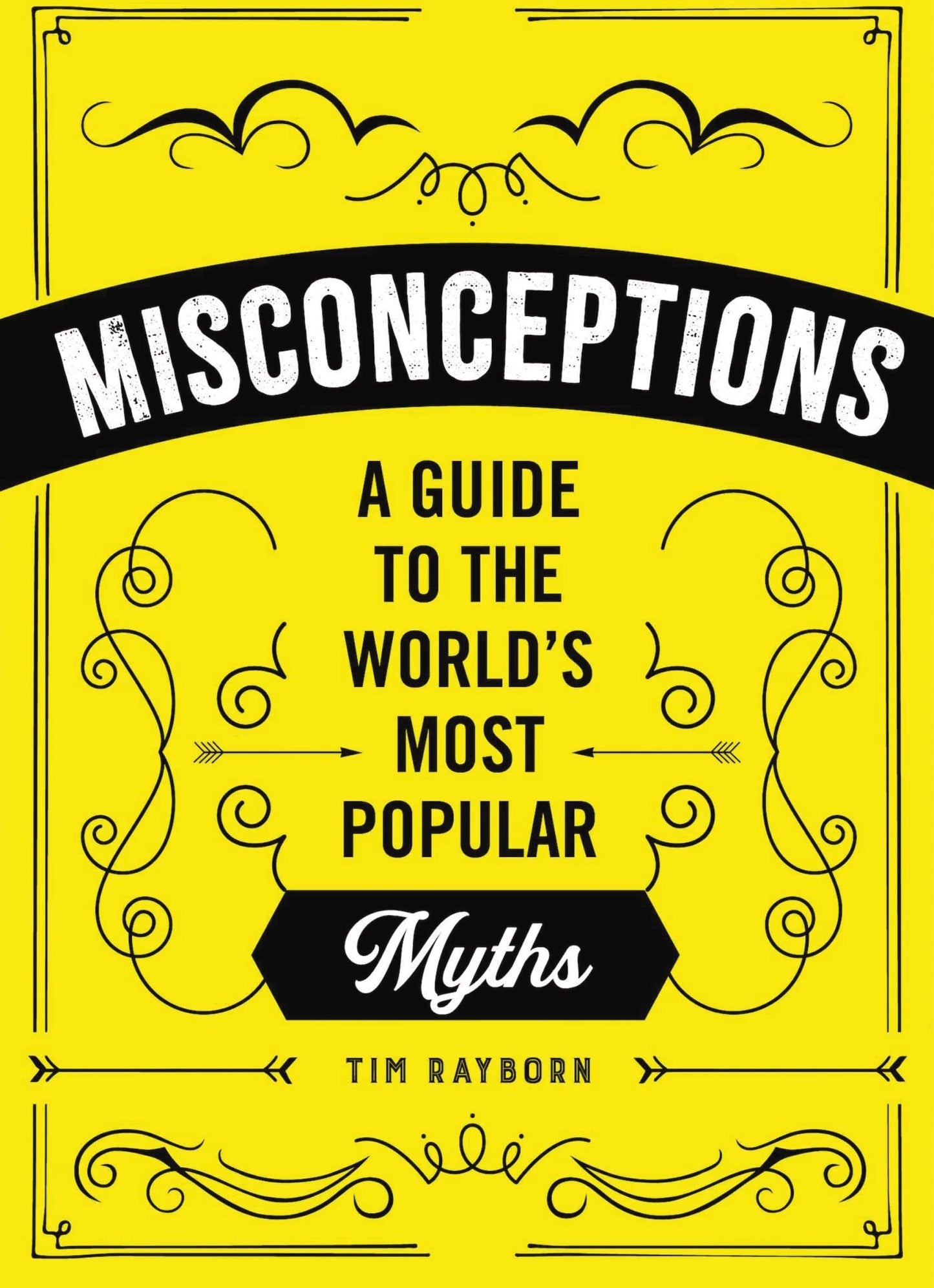 Misconceptions: A Guide to the World's Most Popular Myths - 8417