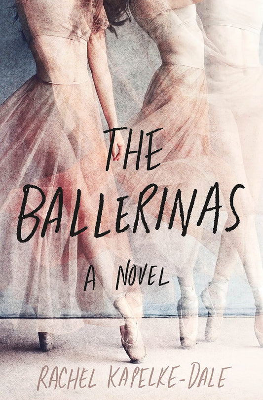 The Ballerinas: A Novel - 102