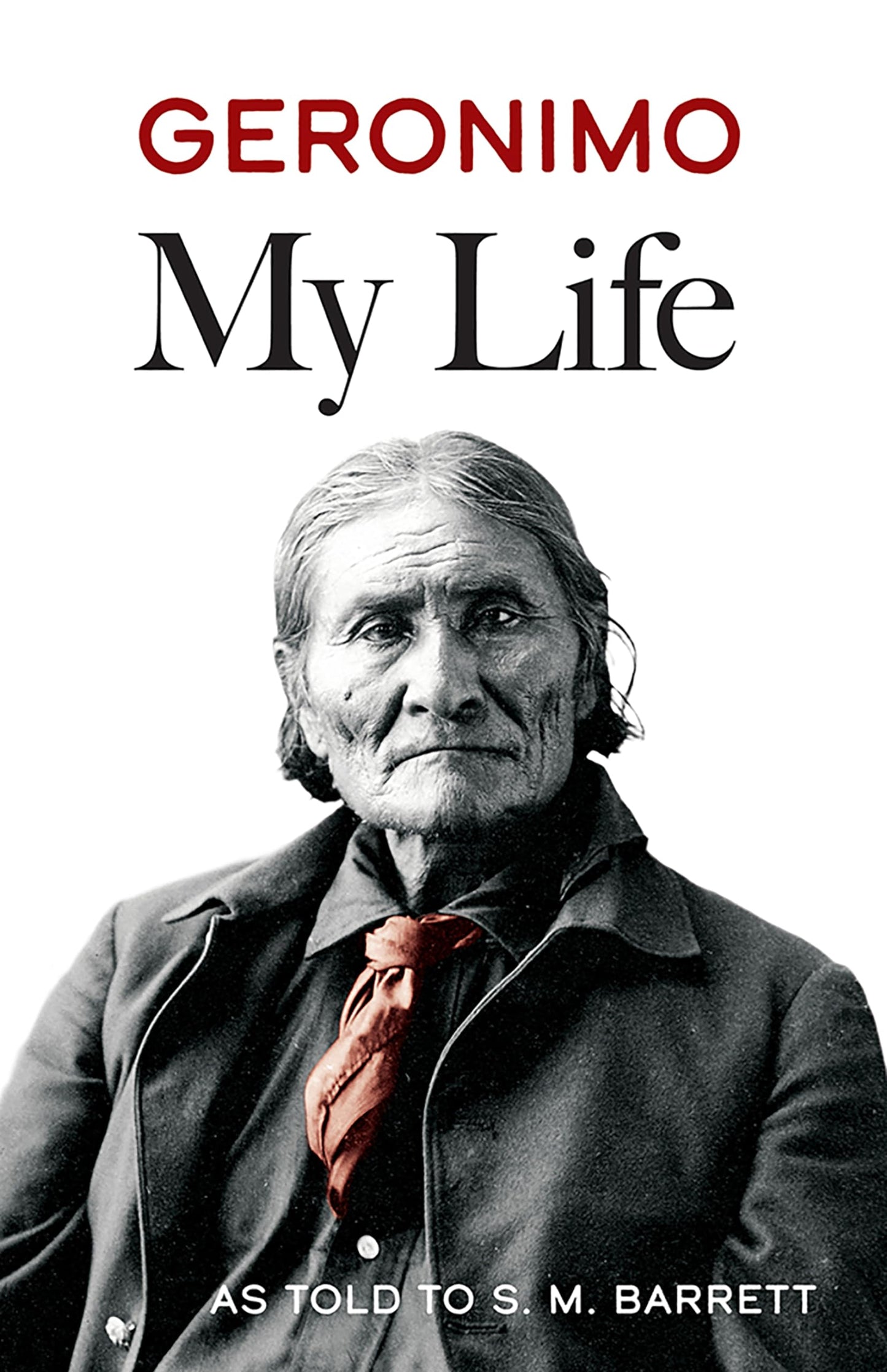 Geronimo: My Life (Native American) - 7852