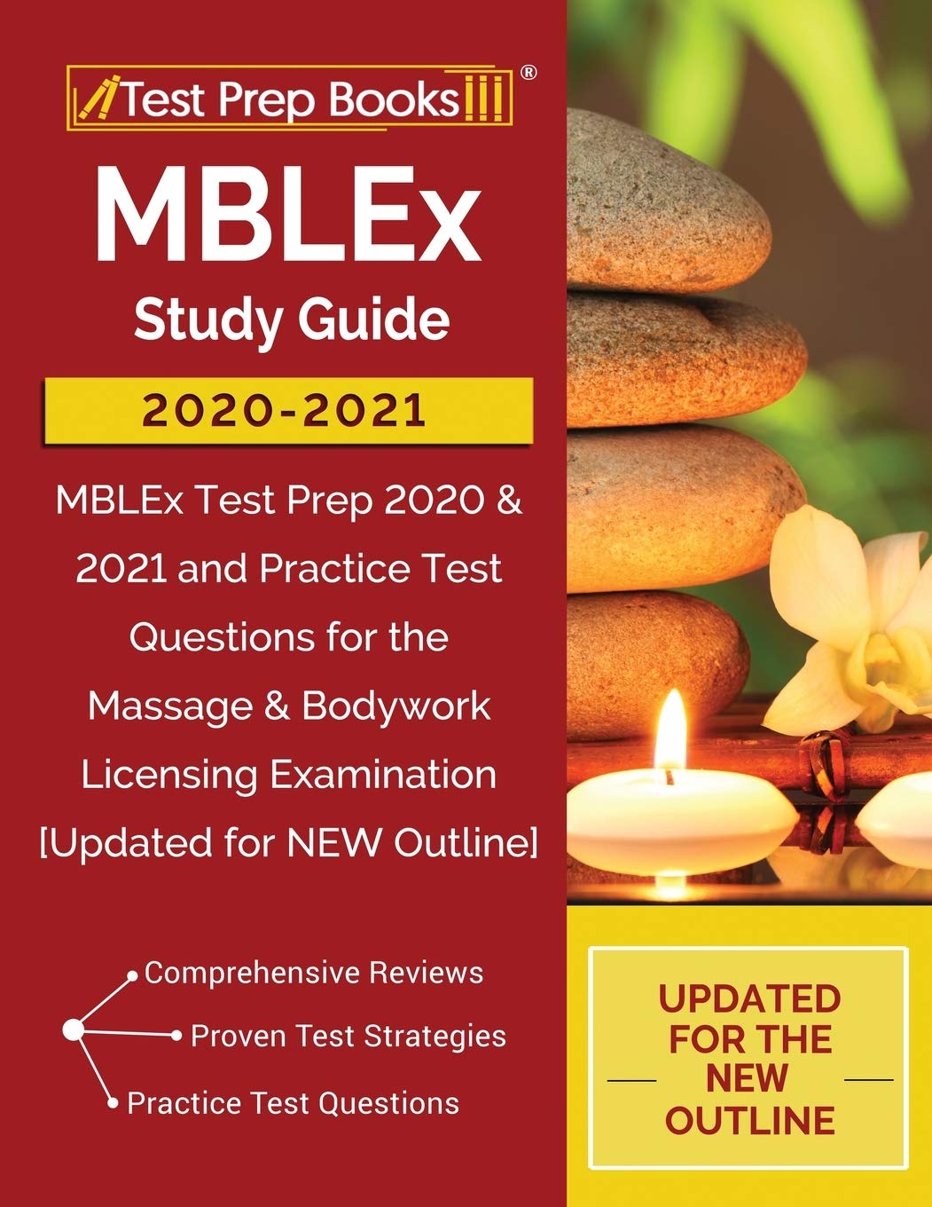 MBLEx Study Guide 2020-2021: MBLEx Test Prep 2020 & 2021 and Practice Test Questions for the Massage & Bodywork Licensing Examination: [Updated for NEW Outline] - 304