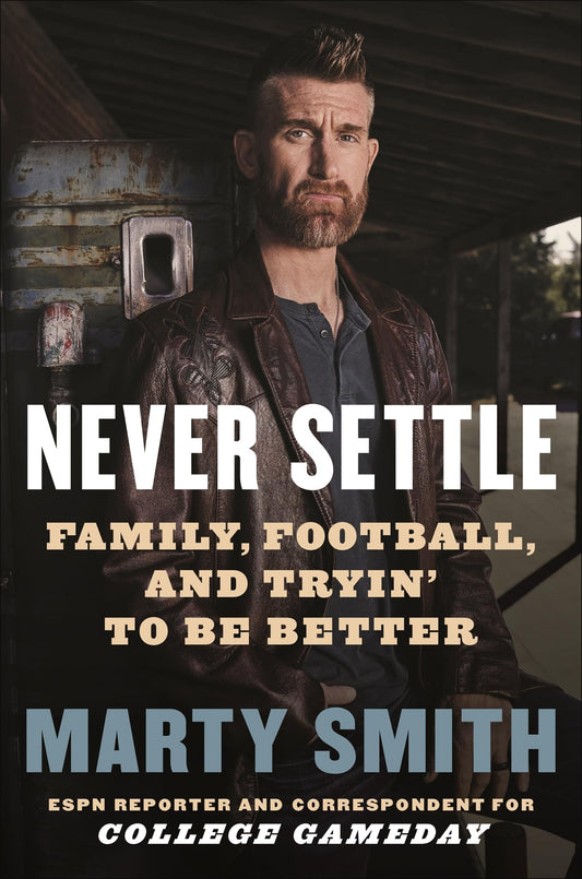 Never Settle: Sports, Family, and the American Soul - 7916