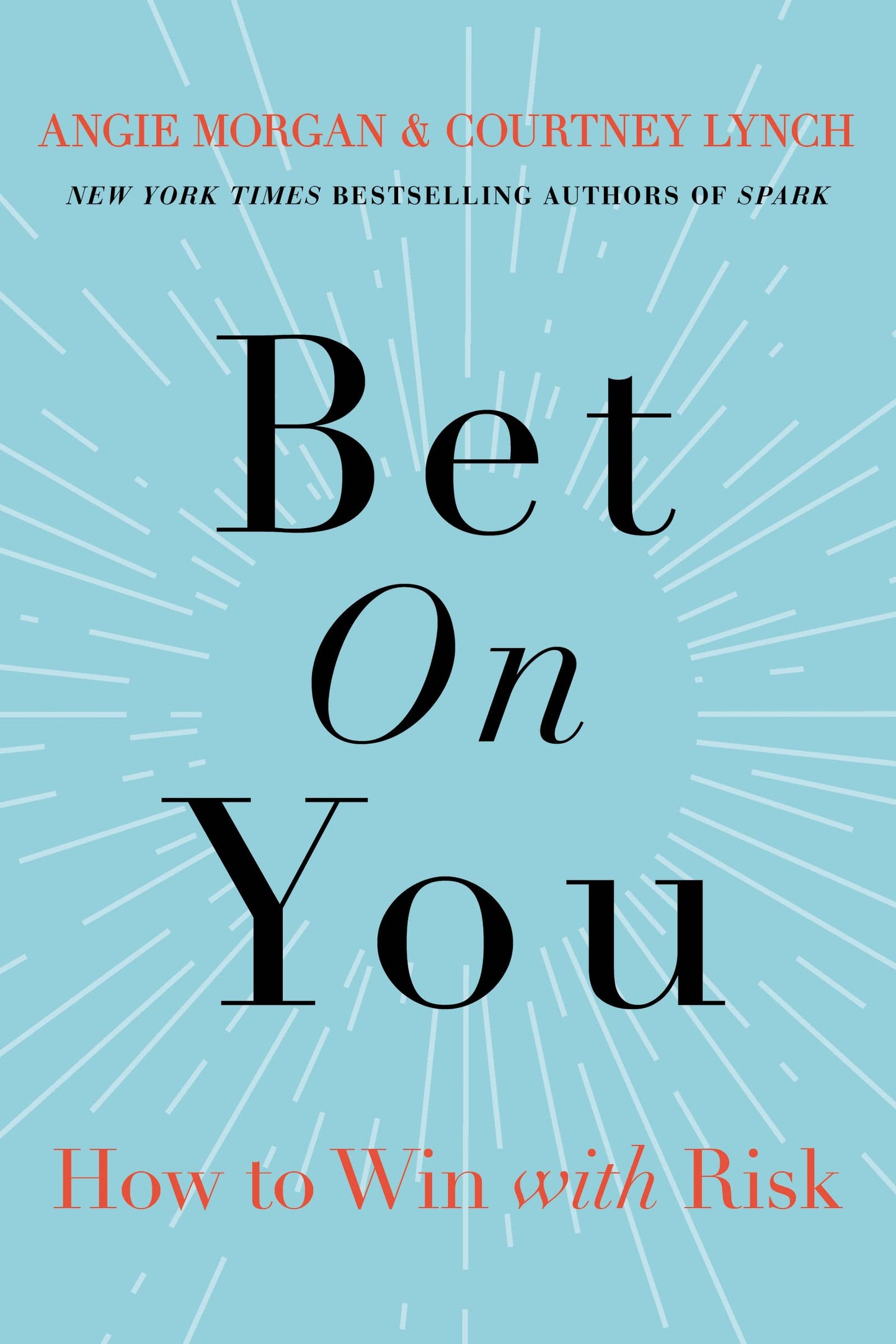 Bet on You: How to Win with Risk - 6889