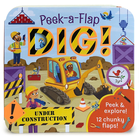 Peek-a-Flap Dig! - Construction Lift-a-Flap Board Book for Babies and Toddlers; Ages 2-7 - 5101