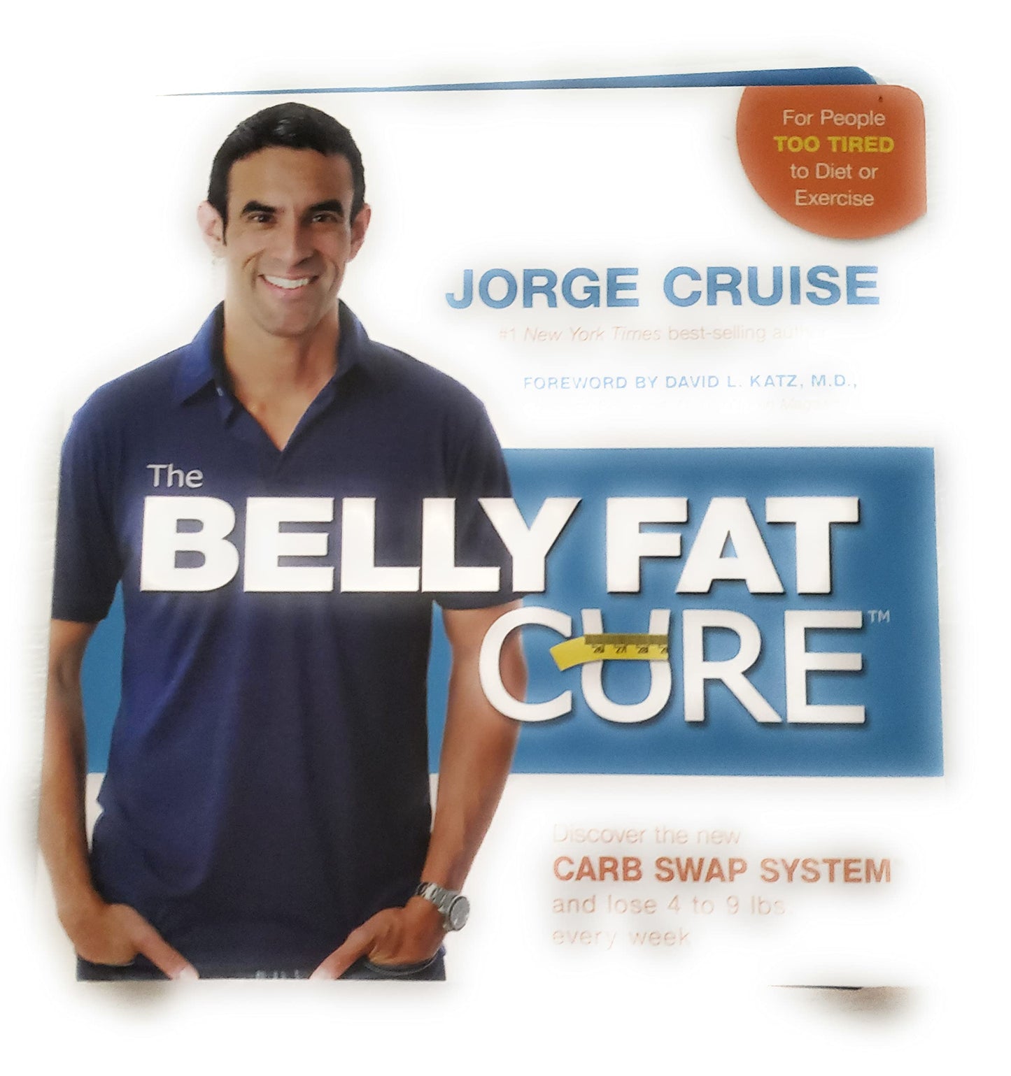 The Belly Fat Cure: Discover the New Carb Swap System and Lose 4 to 9 Lbs. Every Week - 5408
