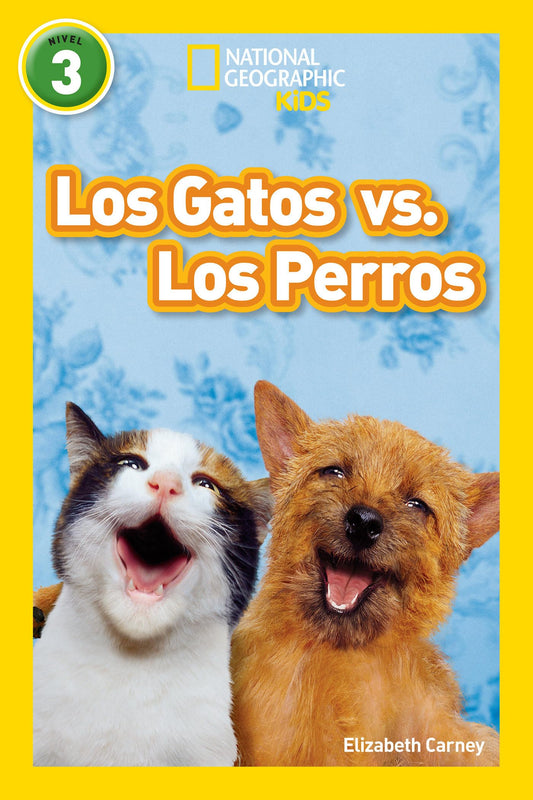 National Geographic Readers: Los Gatos vs. Los Perros (Cats vs. Dogs) (Spanish Edition) - 3638