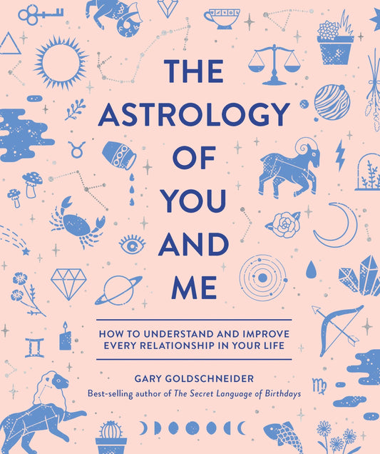 THE ASTROLOGY OF YOU AND ME: HOW - 7058