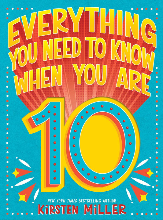 Everything You Need to Know When You Are 10: A Handbook - 8552