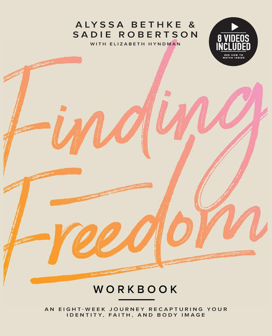 Finding Freedom: An 8 Week Journey Recapturing Your Identity, Faith and Body Image - 8303