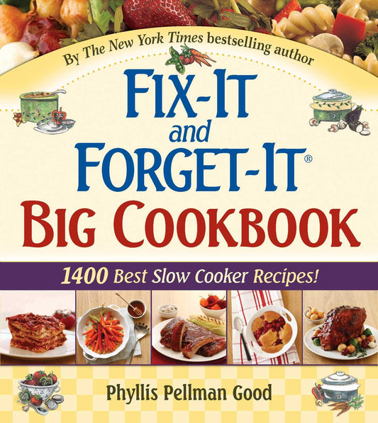 Fix-It and Forget-It Big Cookbook: 1400 Best Slow Cooker Recipes! - 1680