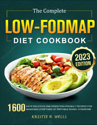 The Complete Low-FODMAP Diet Cookbook: 1600 Days Delicious and Digestion-Friendly Recipes for Managing Symptoms of Irritable Bowel Syndrome - 5857