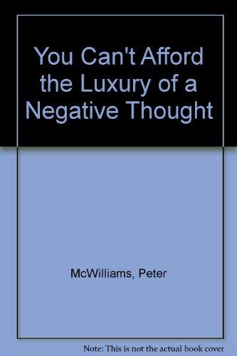 You Can't Afford the Luxury of a Negative Thought - 3809