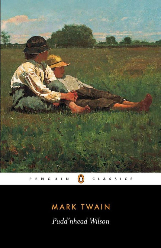Puddnhead Wilson : And, Those Extraordinary Twins (The Penguin English Library) - 1034