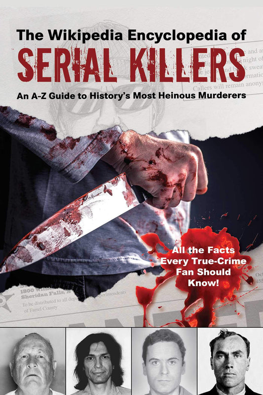 The Wikipedia Encyclopedia of Serial Killers: An AZ Guide to History's Most Heinous Murderers (Wikipedia Books Series) - 2092