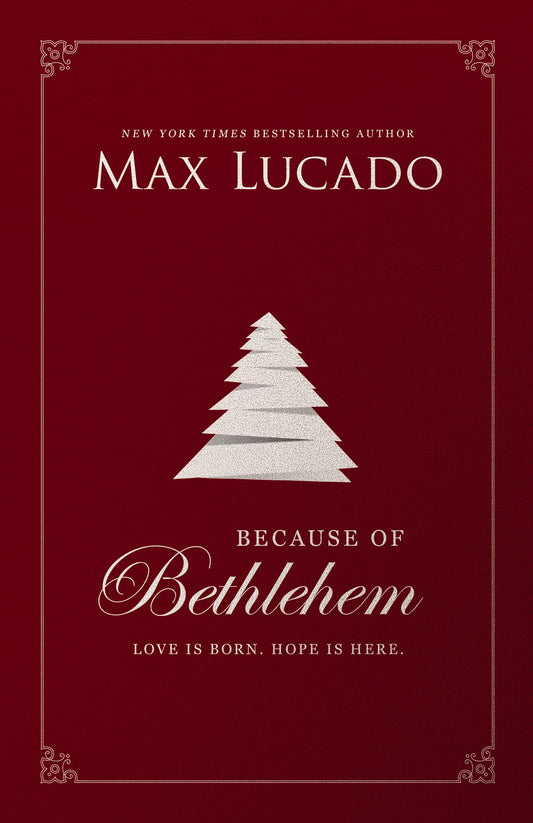 Because of Bethlehem: Love Is Born, Hope Is Here - 9983