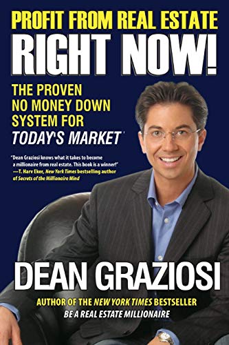 Profit From Real Estate Right Now!: The Proven No Money Down System for Today’s Market - 2131