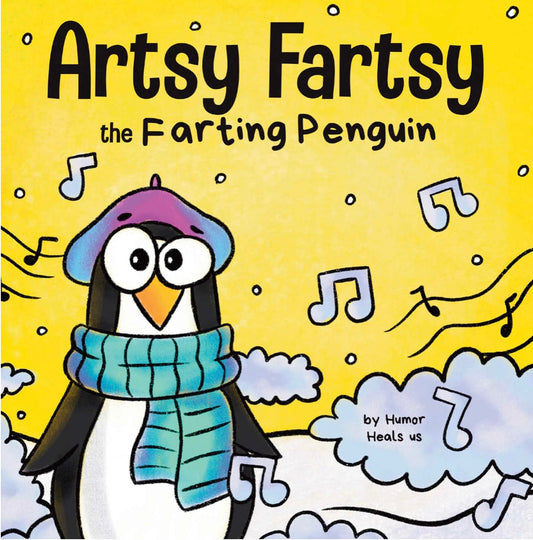 Artsy Fartsy the Farting Penguin: A Story About a Creative Penguin Who Farts (Farting Adventures) - 1166