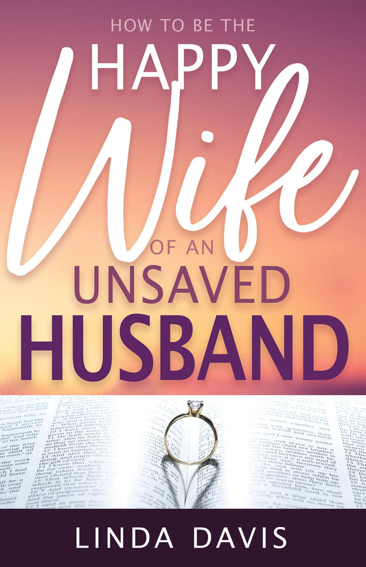 How to Be the Happy Wife of an Unsaved Husband - 1854
