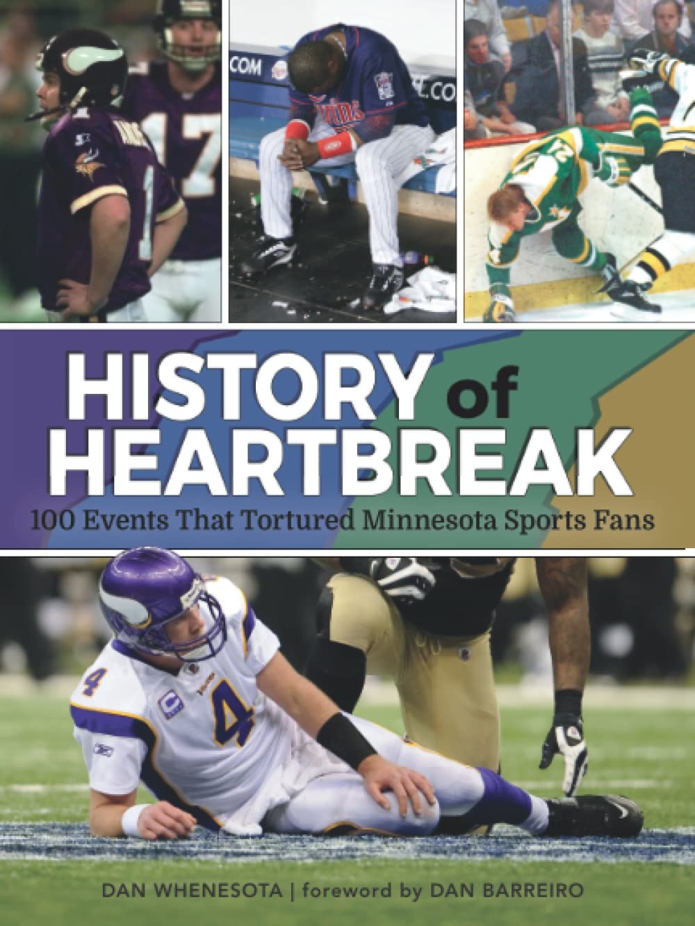 History of Heartbreak: 100 Events That Tortured Minnesota Sports Fans - 8389