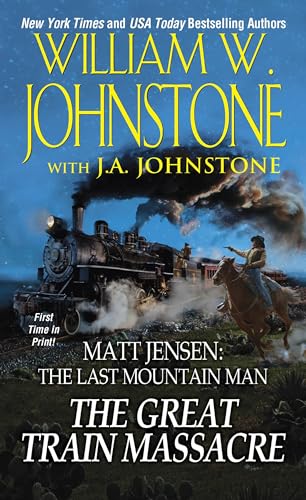 The Great Train Massacre (Matt Jensen/Last Mountain Man) - 6026