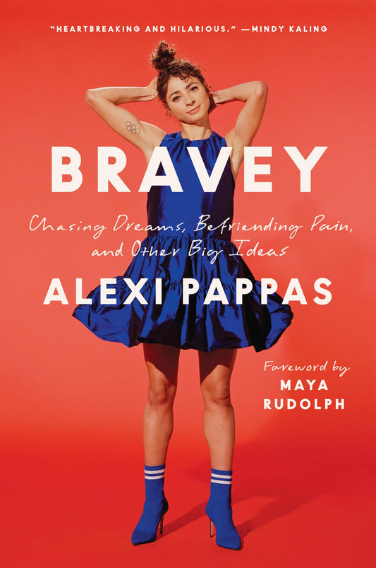 Bravey: Chasing Dreams, Befriending Pain, and Other Big Ideas - 4935
