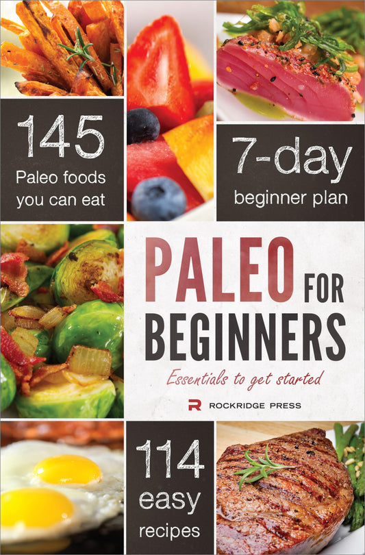 Paleo for Beginners: Essentials to Get Started - 3670