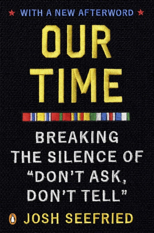 Our Time: Breaking the Silence of "Don't Ask, Don't Tell" - 6444