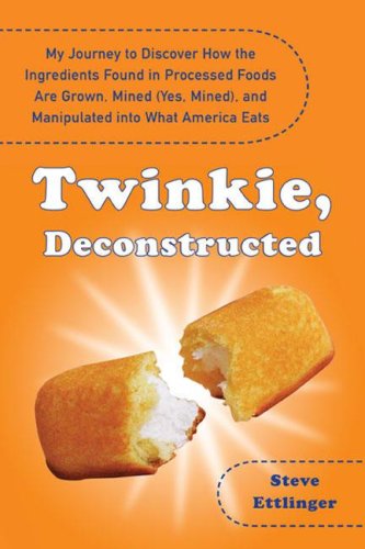 Twinkie, Deconstructed: My Journey to Discover How the Ingredients Found in Processed Foods Are Grown, Mined (Yes, Mined), and Manipulated Into What America Eats - 6851