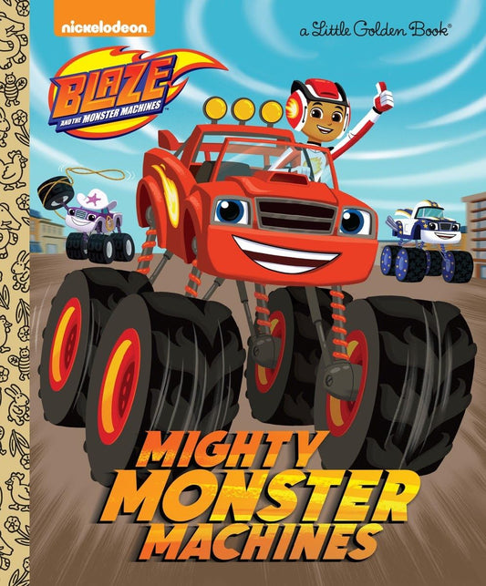 Mighty Monster Machines (Blaze and the Monster Machines) (Little Golden Book) - 8704