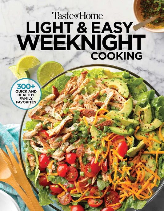 Taste of Home Light & Easy Weeknight Cooking: 307 Quick & Healthy Family Favorites (Taste of Home Heathy Cooking) - 9496