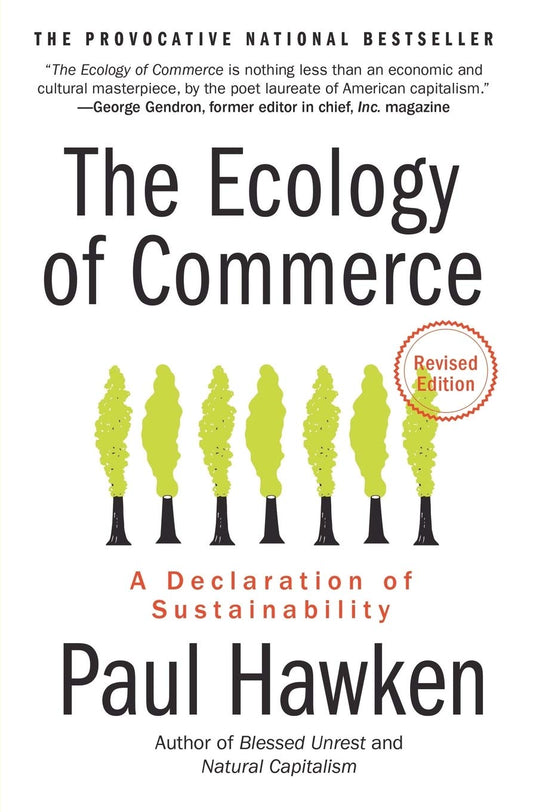 The Ecology of Commerce Revised Edition: A Declaration of Sustainability (Collins Business Essentials) - 8629