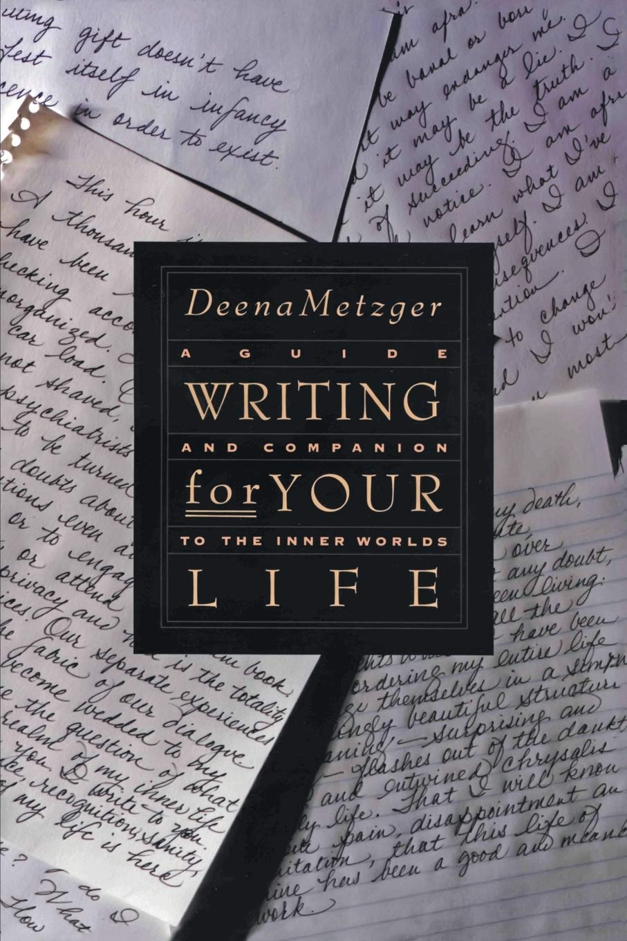 Writing for Your Life: Discovering the Story of Your Life's Journey - 6781